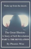 The Great Illusion: A Story of Self-Revolution: Part 1 (eBook, ePUB)