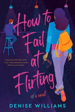 How to Fail at Flirting (eBook, ePUB) - Williams, Denise