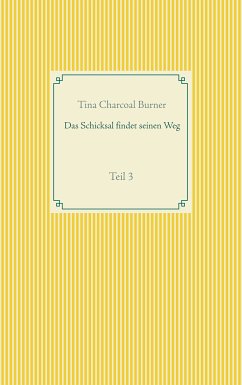 Das Schicksal findet seinen Weg (eBook, ePUB) - Charcoal Burner, Tina