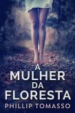 A Mulher Da Floresta (eBook, ePUB)