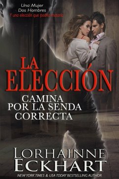 Cover La Elección (Camina por la Senda Correcta, #1) (eBook, ePUB)