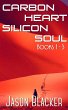Carbon Heart Silicon Soul: Books 1 - 3... - Bild 1