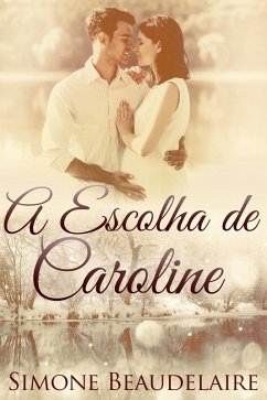 Cover A Escolha de Caroline (eBook, ePUB)
