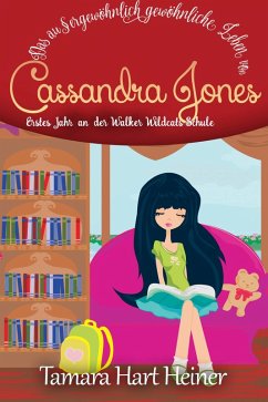 Das außergewöhnlich gewöhnliche Leben von Cassandra Jones (eBook, ePUB) - Heiner, Tamara Hart