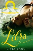 Libra (The Erotic Zodiac, #7) (eBook, ePUB) Libra (The Erotic Zodiac, #7) (eBook, ePUB)