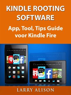 Cover Kindle Rooting Software, App, Tool, Tips Guide Voor Kindle Fire (eBook, ePUB)