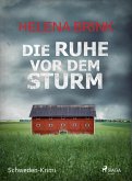 Die Ruhe vor dem Sturm - Schweden-Krimi (eBook, ePUB)