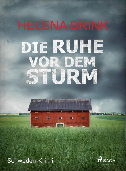Die Ruhe vor dem Sturm - Schweden-Krimi (eBook, ePUB) von Helena Brink -  bücher.de