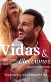 Vidas y Elecciones (eBook, ePUB) Vidas y Elecciones (eBook, ePUB)