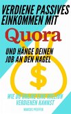 Verdiene passives Einkommen mit Quora und hänge deinen Job an den Nagel (eBook, ePUB)