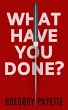 What Have You Done? (eBook, ePUB) - Bild 1