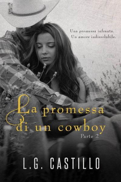 La Promessa di un Cowboy: Parte 2 (eBook, ePUB) La Promessa di un Cowboy: Parte 2 (eBook, ePUB)