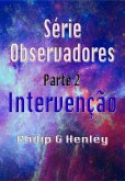 Intervenção (Série Observadores - parte 2, #2) (eBook, ePUB)