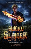 Sword Slinger (Sword & Spirit, #3) (eBook, ePUB) Sword Slinger (Sword & Spirit, #3) (eBook, ePUB)