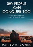 Shy People Can Conquer Too (eBook, ePUB)