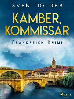 Kamber, Kommissar - Frankreich-Krimi (eBook, ePUB) - Haefliger, Arthur