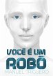 Você é um robô (eBook, ePUB) - Bild 1