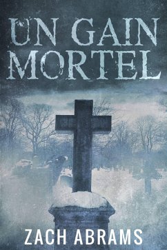 Un Gain Mortel (eBook, ePUB) - Abrams, Zach