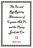 The Tao and Rip Roaring Adventures of Captain Nik Ve and his Flying Junk the Om Book One (eBook, ePUB)