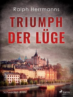 Triumph der Lüge - Schweden-Krimi (eBook, ePUB) - Herrmanns, Ralph