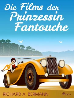Die Films der Prinzessin Fantouche (eBook, ePUB) - Höllriegel, Arnold