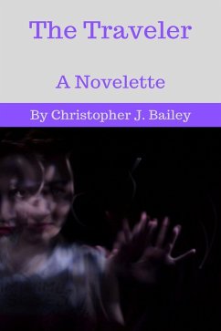 The Traveler (eBook, ePUB) - Bailey, Christopher J.