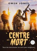 Centre de la Mort (Le Centre de la Mort, #1) (eBook, ePUB)