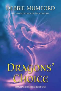 Dragons' Choice (Sorcha's Children, #1) (eBook, ePUB) - Mumford, Debbie