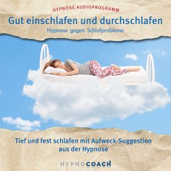 Gut einschlafen und durchschlafen - Hypnose gegen Schlafprobleme (MP3-Download) - Steinbock, Ingo