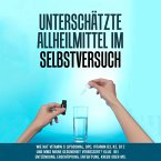 Unterschätzte Allheilmittel im Selbstversuch (MP3-Download)