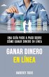 Ganar Dinero En Línea: Una Guía Paso... - Bild 1