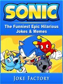 Sonic The Funniest Epic Hilarious Jokes & Memes (eBook, ePUB)