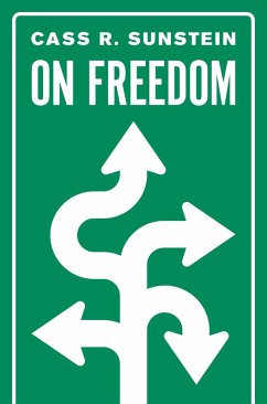 On Freedom (eBook, ePUB) - Sunstein, Cass R.