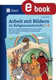 Arbeit mit Bildern im Religionsunterricht 1-4 (eBook, PDF)