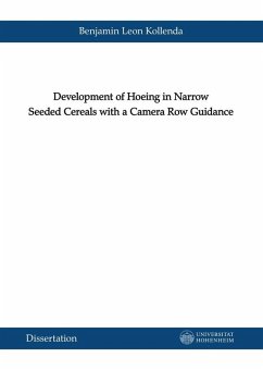Development of Hoeing in Narrow Seeded Cereals with a Camera Row Guidance (eBook, PDF)
