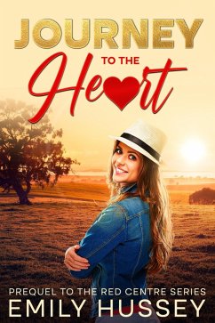 Journey to the Heart (Red Centre Series) (eBook, ePUB) - Hussey, Emily