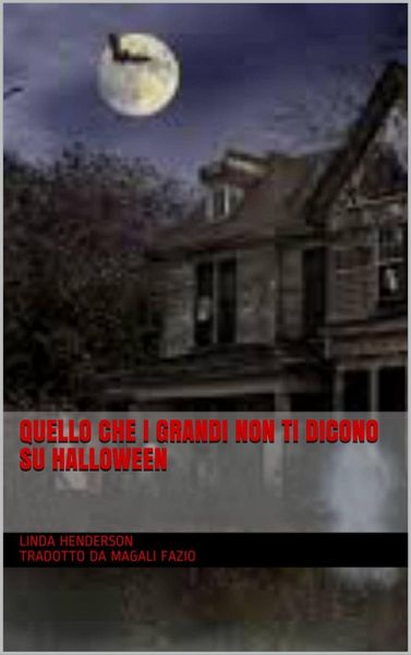 Quello Che I Grandi Non Ti Dicono Su Halloween (eBook, ePUB)