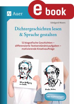 Dichtergeschichten lesen & Sprache gestalten (eBook, PDF) - Moers, Edelgard