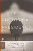 The Rhetorical Presidency (eBook, ePUB)