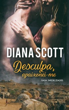 Cover Desculpa, apaixonei-me (Saga Infidelidades) (eBook, ePUB)