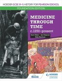 Hodder GCSE (9-1) History for Pearson Edexcel Foundation Edition: Medicine through time c.1250-present (eBook, ePUB)