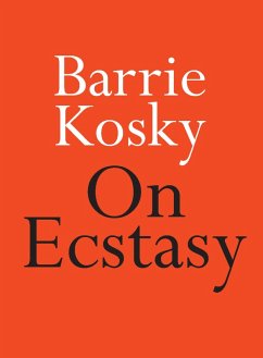 On Ecstasy (eBook, ePUB) - Kosky, Barrie