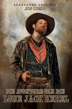 Cover Die Avonture van die Lone Jack Kêrel (eBook, ePUB)