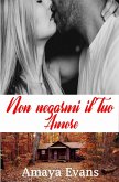 Non negarmi il tuo amore (eBook, ePUB)