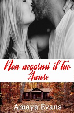 Cover Non negarmi il tuo amore (eBook, ePUB)