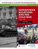 Hodder GCSE (9-1) History for Pearson Edexcel Foundation Edition: Superpower Relations and the Cold War 1941-91 (eBook, ePUB)