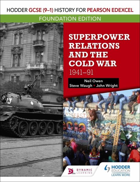 Hodder GCSE (9-1) History for Pearson Edexcel Foundation Edition: Superpower Relations and the Cold War 1941-91 (eBook, ePUB) Hodder GCSE (9-1) History for Pearson Edexcel Foundation Edition: Superpower Relations and the Cold War 1941-91 (eBook, ePUB)
