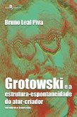 Grotowski e a estrutura-espontaneidade do ator-criador (eBook, ePUB)
