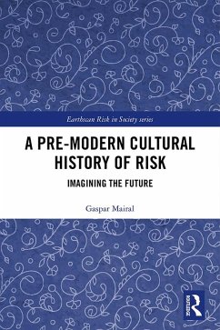 A Pre-Modern Cultural History of Risk (eBook, ePUB) - Mairal, Gaspar