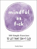 Mindful As F*ck (eBook, ePUB)